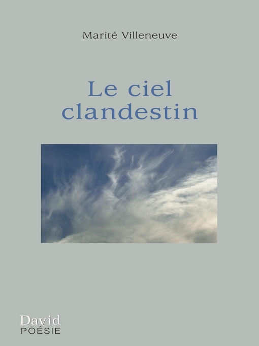 Title details for Le ciel clandestin by Marité Villeneuve - Available